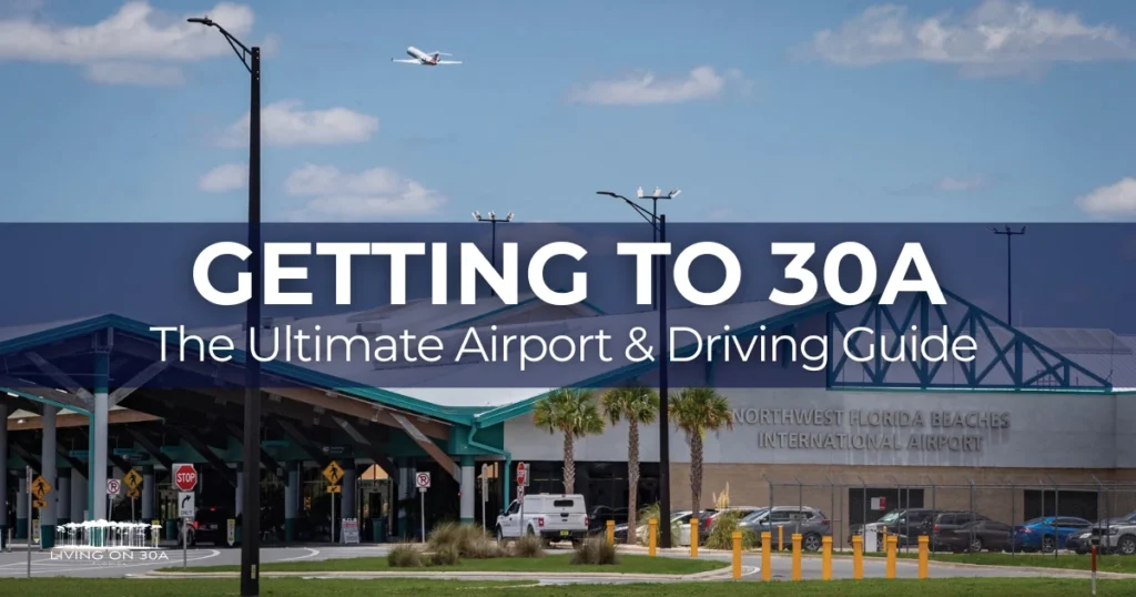 Getting to 30A Featured Image - Living on 30A Florida