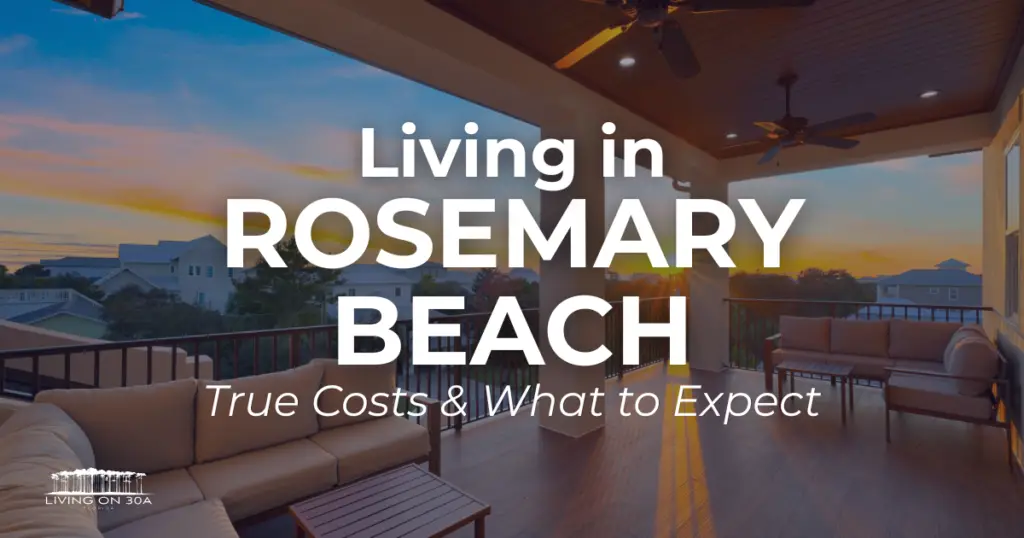 Sunset balcony with beige outdoor furniture; large white text reads 'Living in Rosemary Beach' with subtitle 'True Costs & What to Expect'.