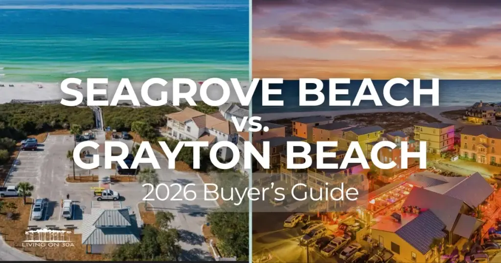 Seagrove Beach vs Grayton Beach Buyers Guide - Living on 30A Florida Seagrove Beach vs. Grayton Beach 30A Buyer Comparison