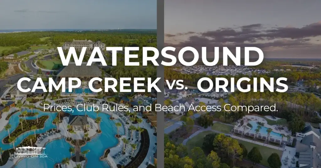 Watersound Origins vs Watersound Camp Creek communities near Inlet Beach on 30A